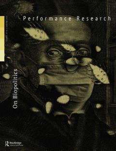 Front cover of Performance Research: Volume 27 Issue 1 - On Biopolitics
